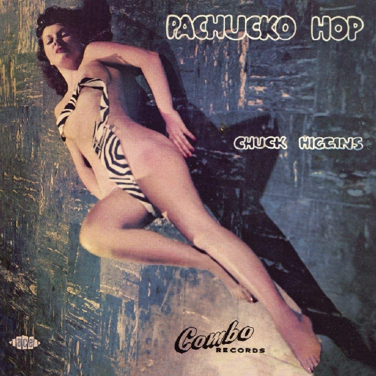 Chuck Higgins - Pachucko Hop