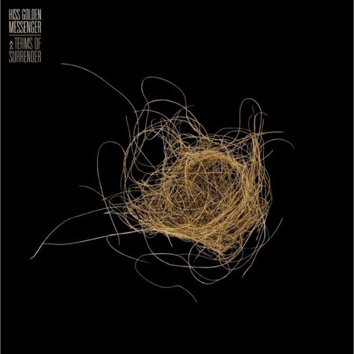 Hiss Golden Messenger - Terms Of Surrender