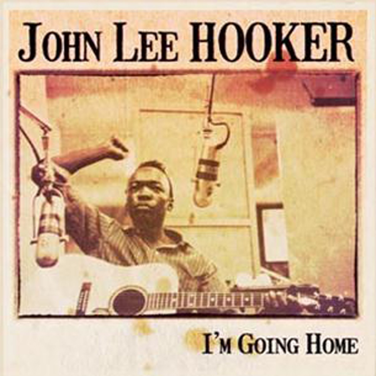 John Lee Hooker - I'm Going Home