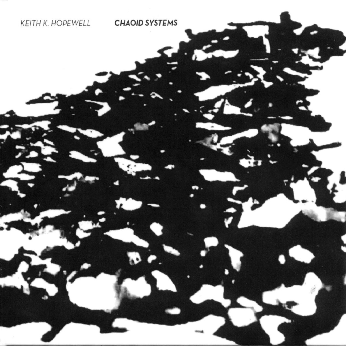 Keith K. Hopewell - Chaoid Systems