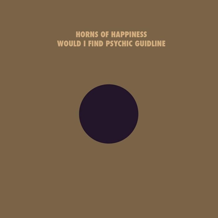 Horns Of Happiness - Would I Find Your Psychic Guideline