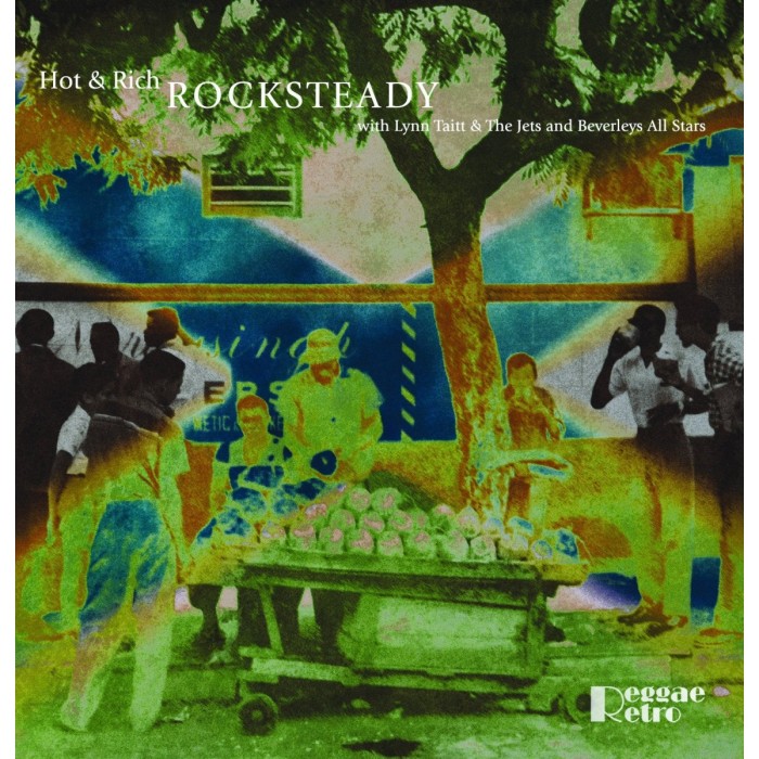 Hot & Rich With Lynn Taitt & The Jets & Beverleys Allstars - Rocksteady