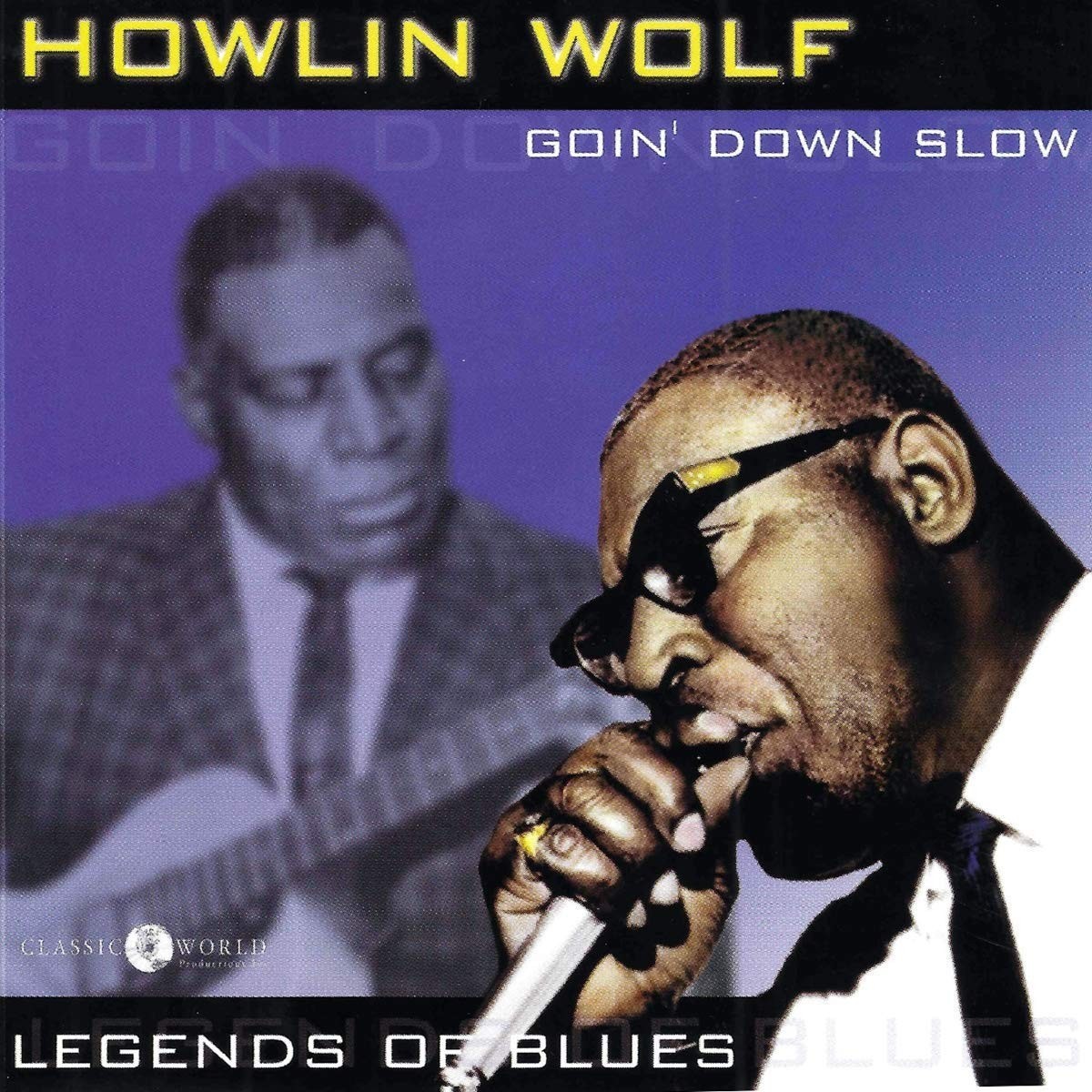 Howlin' Wolf - Goin Down Slow: Legends Of Blues