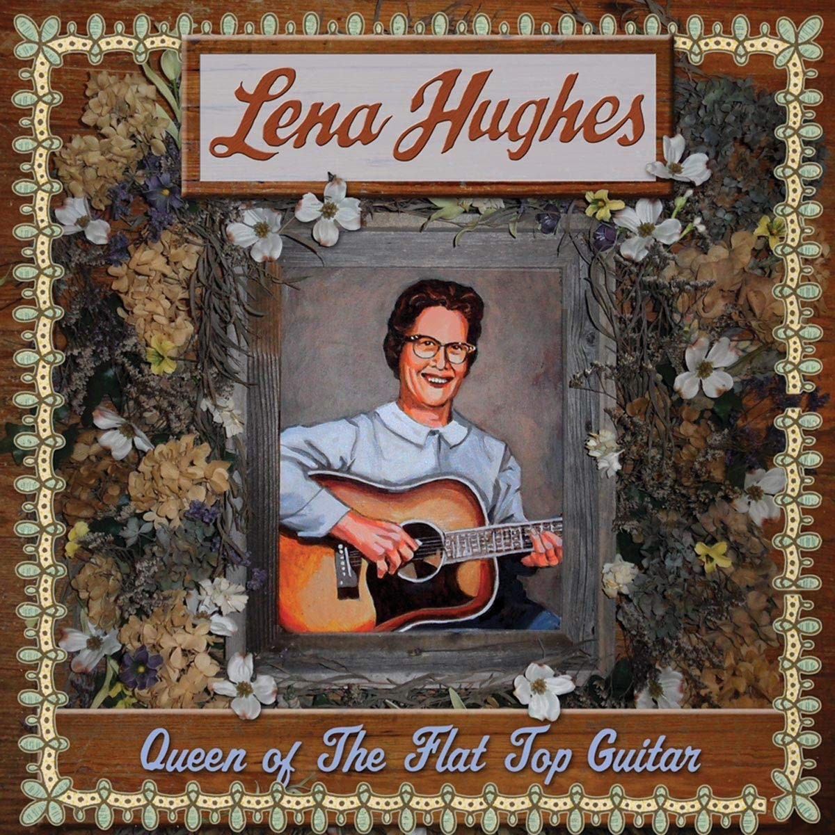 Lena Hughes - Queen Of The Flat Top Guitar