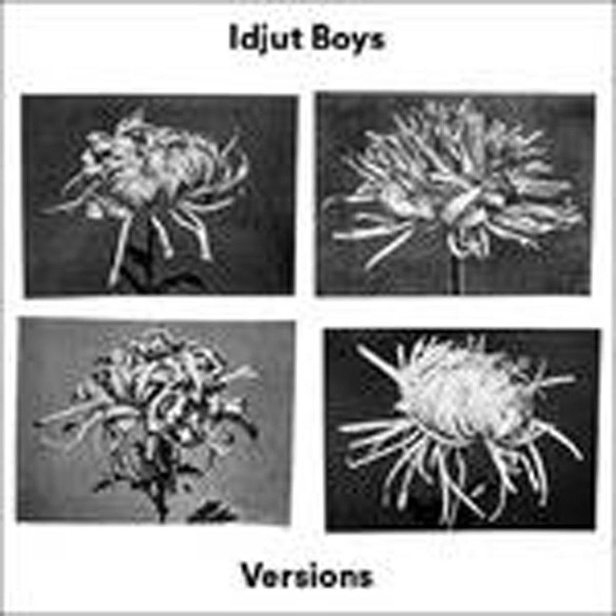 Idjut Boys - Versions