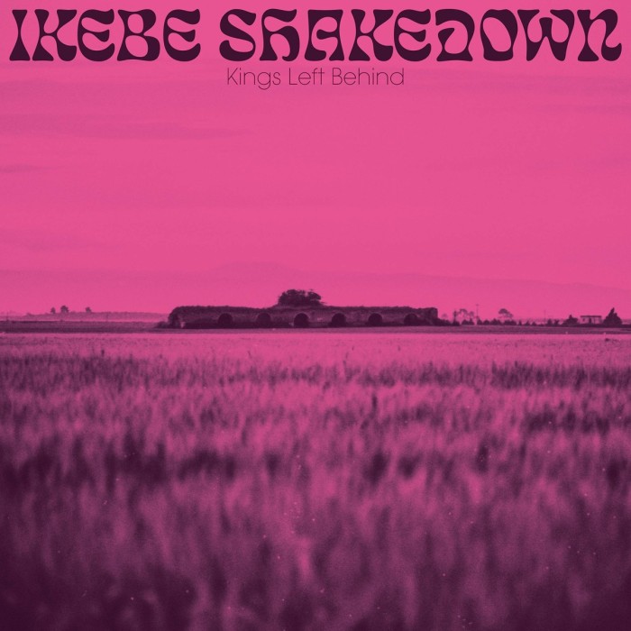 Ikebe Shakedown - Kings Left Behind