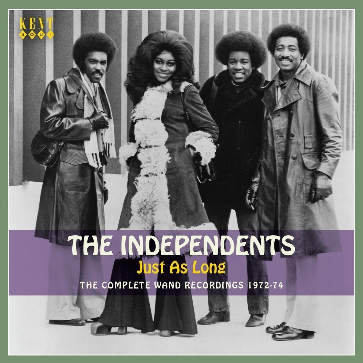 Independents - Just As Long - The Complete Wand Recordings 1972-74