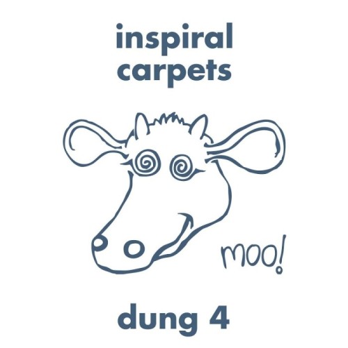 Inspiral Carpets - Dung 4 (Expanded Edition)