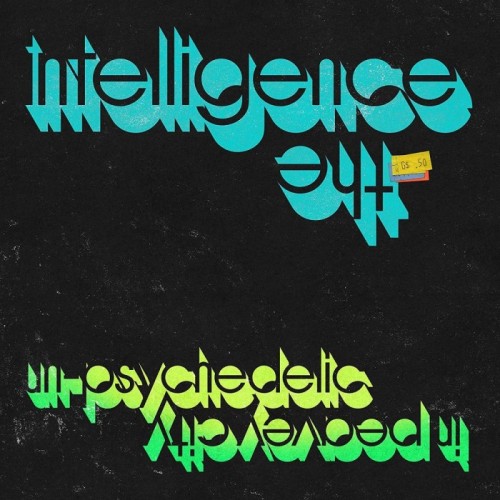 Intelligence - Un-Psychedelic In Peavey City