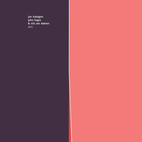 Hegre Irabagon & Dronen - Axis
