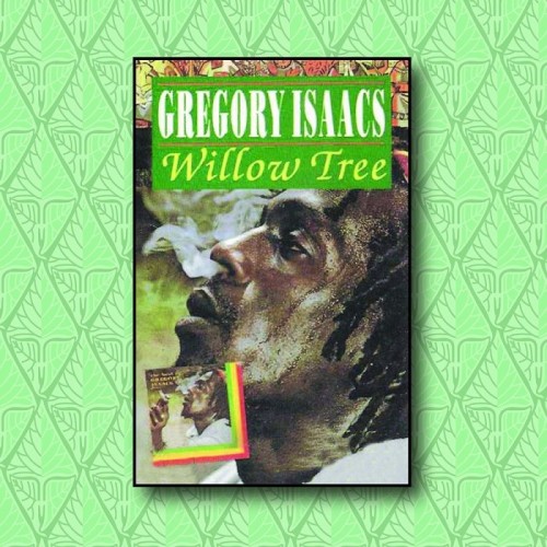 Gregory Isaacs - Willow Tree