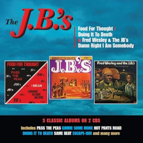 The J.B.'s - Food For Thought / Doing It To Death / Damn Right I Am Somebody