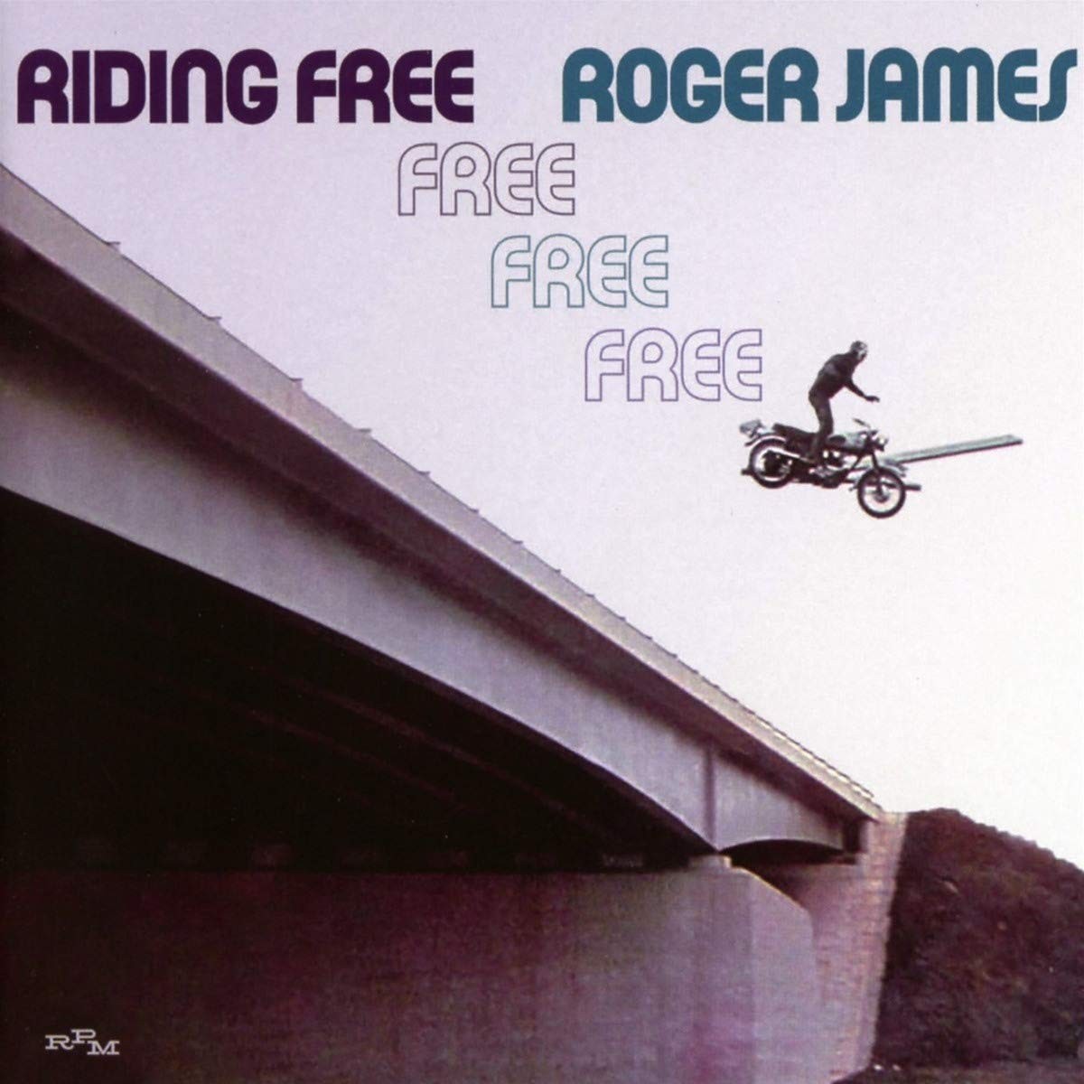 Roger James - Riding Free (Expanded Edition)
