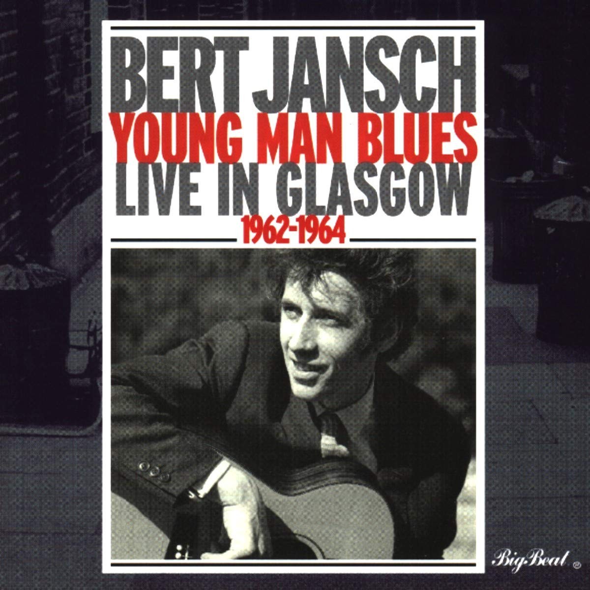 Bert Jansch - Young Man Blues - Live In Glasgow 1962 - 1964
