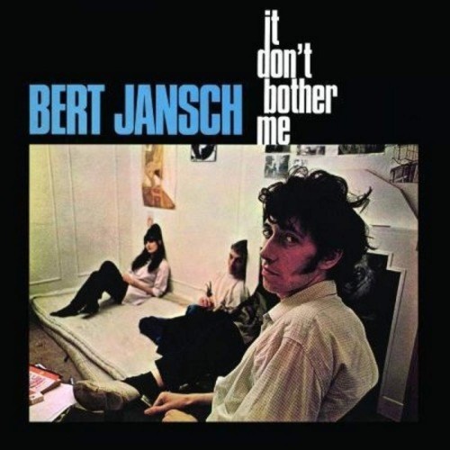 Bert Jansch - It Don't Bother Me