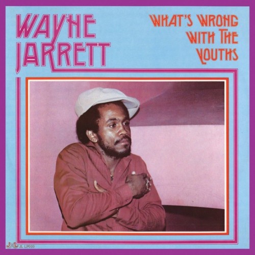 Wayne Jarrett - What's Wrong With The Youths