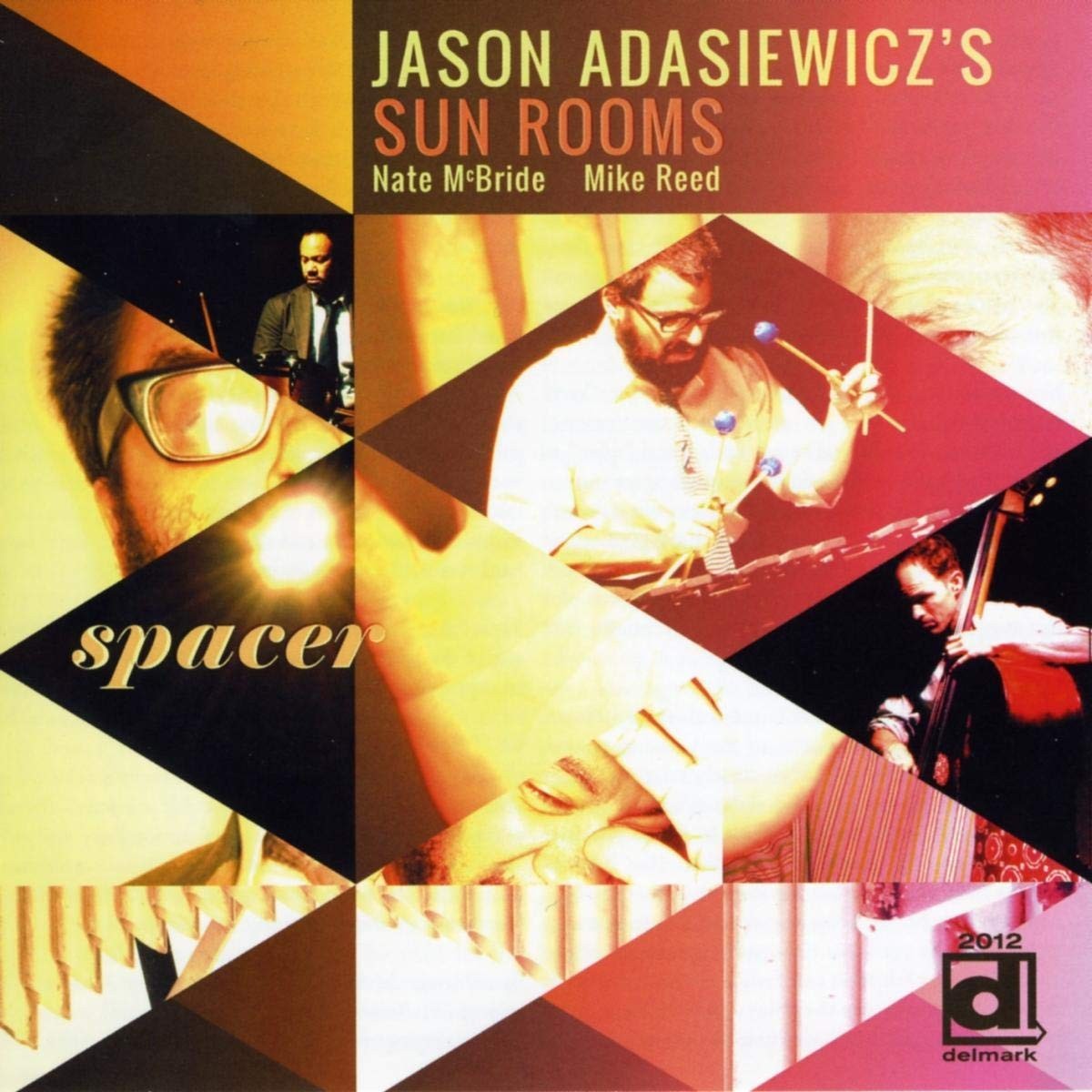Jason Adasiewicz's Sun Rooms - Spacer