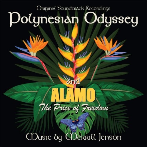 Merrill Jenson - Polynesian Odyssey / Alamo: The Price Of Freedom (Original Soundtrack)