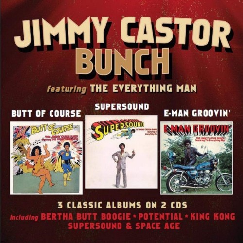 The Jimmy Castor Bunch - Butt Of Course / Supersound / E-Man Groovin'