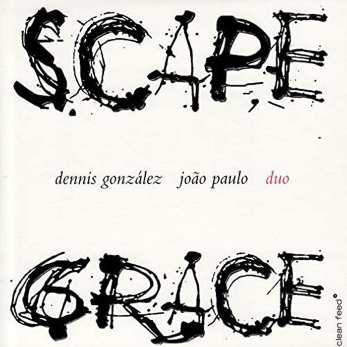 Joao Paulo & Dennis González - Scapegrace