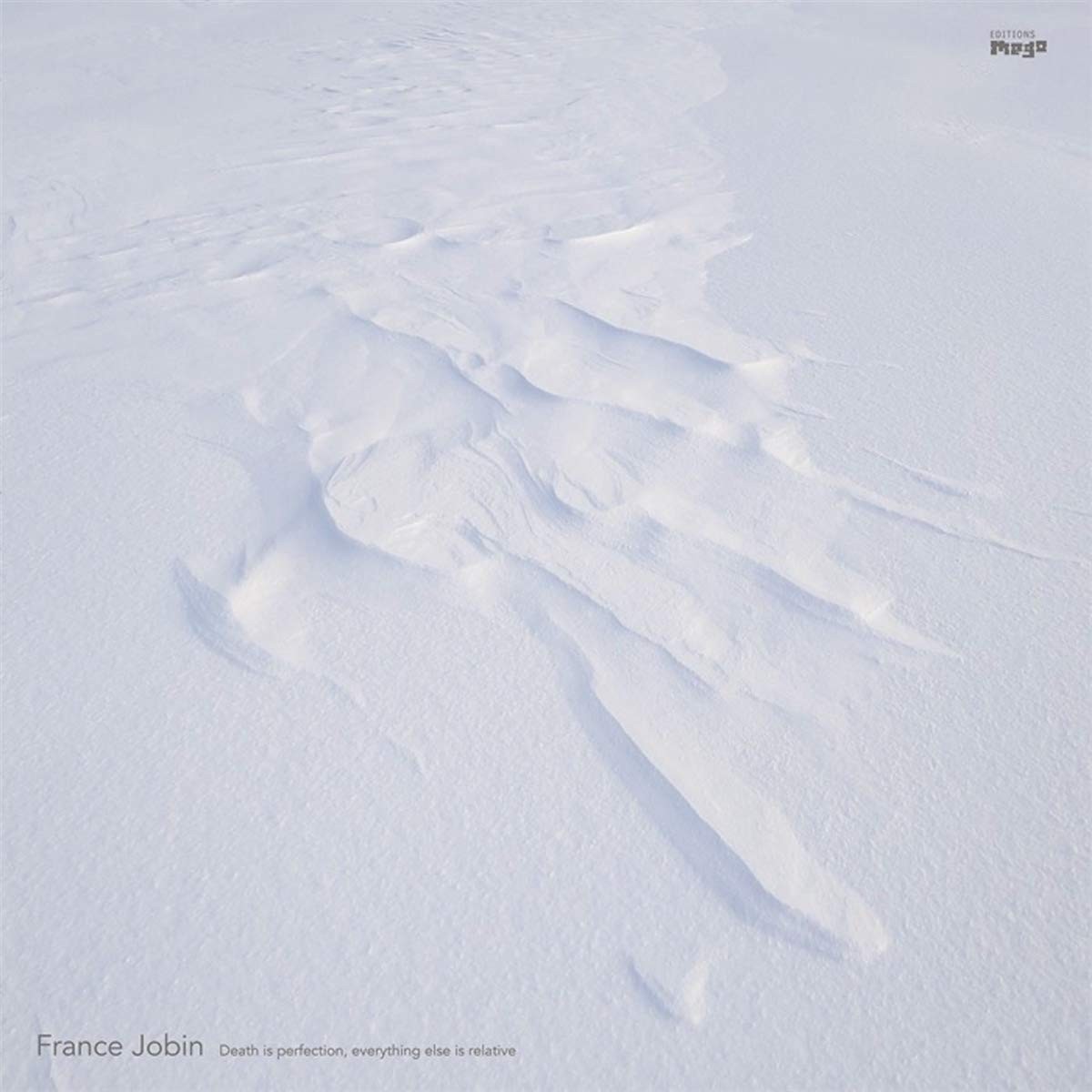 France Jobin - Death Is Perfection, Everything Else Is Relative
