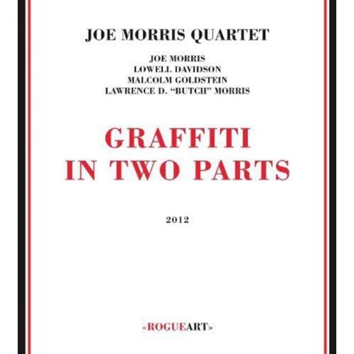 Joe Morris Quartet - Graffiti In Two Parts
