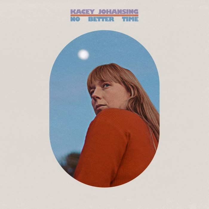 Kacey Johansing - No Better Time