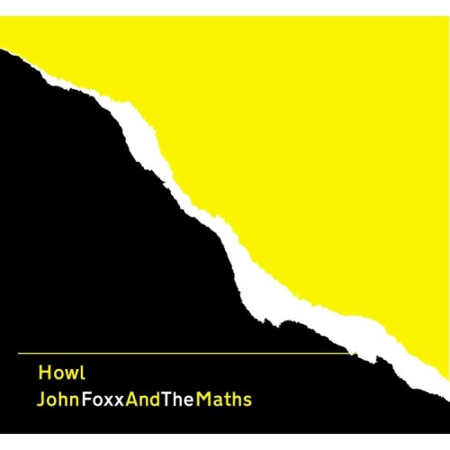 John Foxx & The Maths - Howl