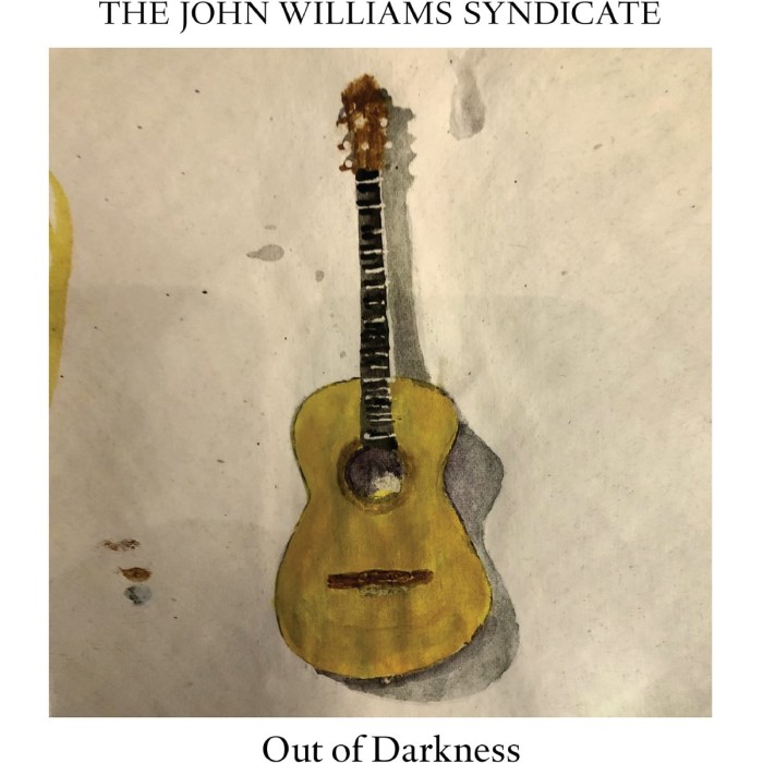 The John Williams Syndicate - Out Of Darkness