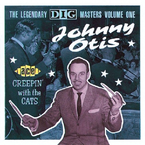 The Johnny Otis Show - Creepin' With The Cats