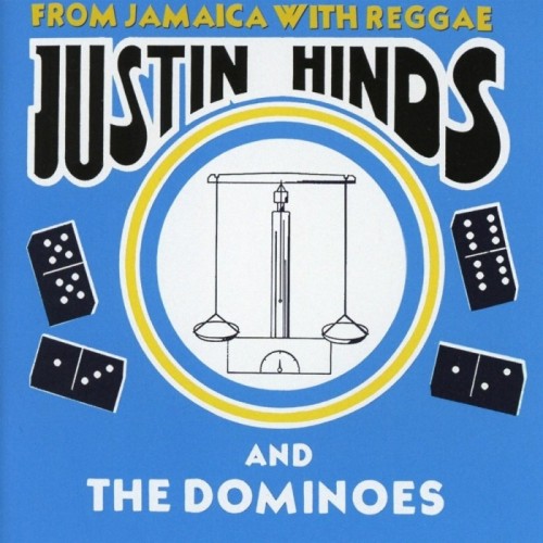 Justin Hinds & The Dominoes - From Jamaica With Reggae (Expanded Edition)
