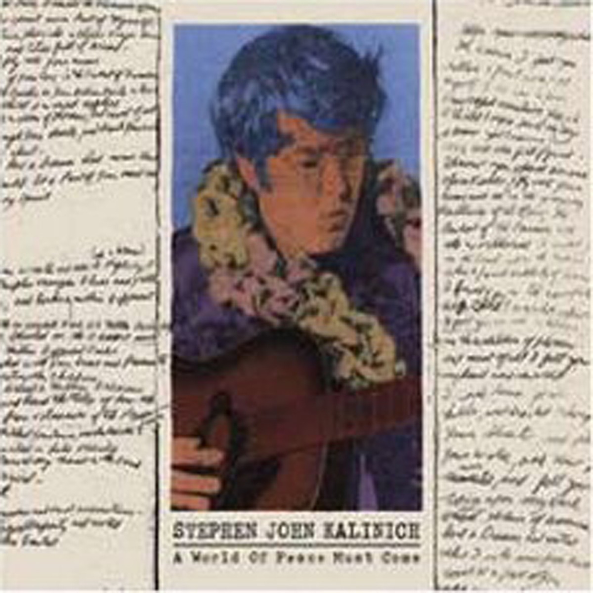 Stephen John Kalinich - World Of Peace Must Come