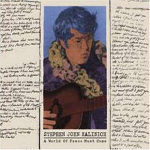 Stephen John Kalinich - World Of Peace Must Come