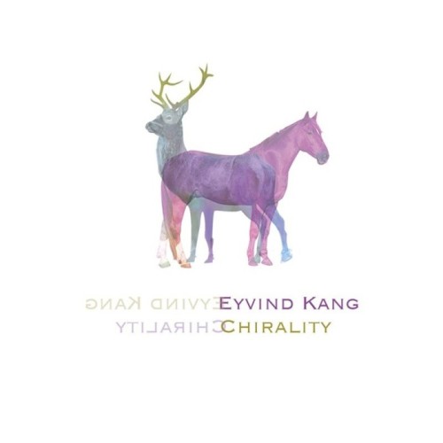 Eyvind Kang - Chirality