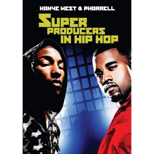 Kanye West & Pharrell - Superproducers In Hip Hop