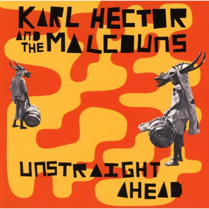 Karl Hector & The Malcouns - Unstraight Ahead