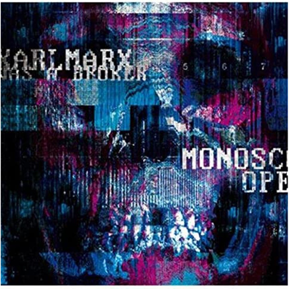 Karl Marx Was A Broker - Monoscope