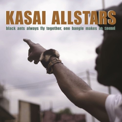 Kasai Allstars - Black Ants Always Fly Together