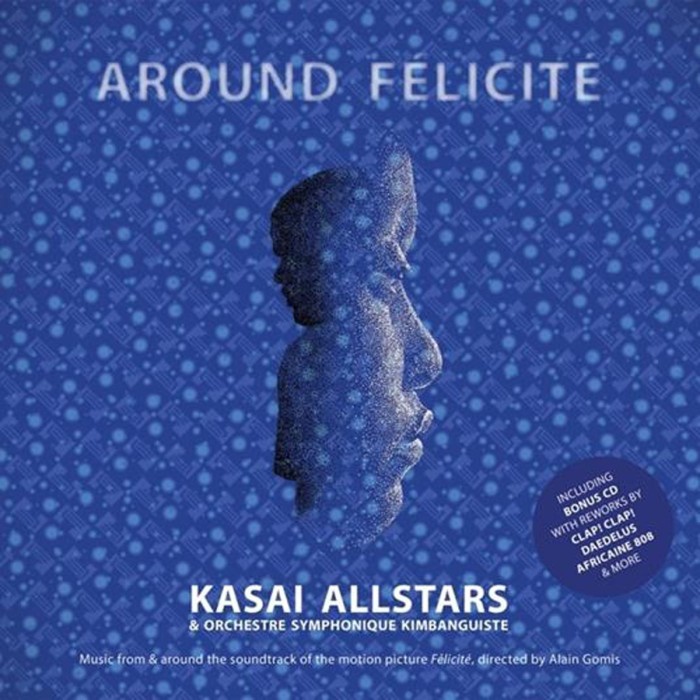 Kasai Allstars & Orchestre Symphonique Kimbanguiste - Around Felicite