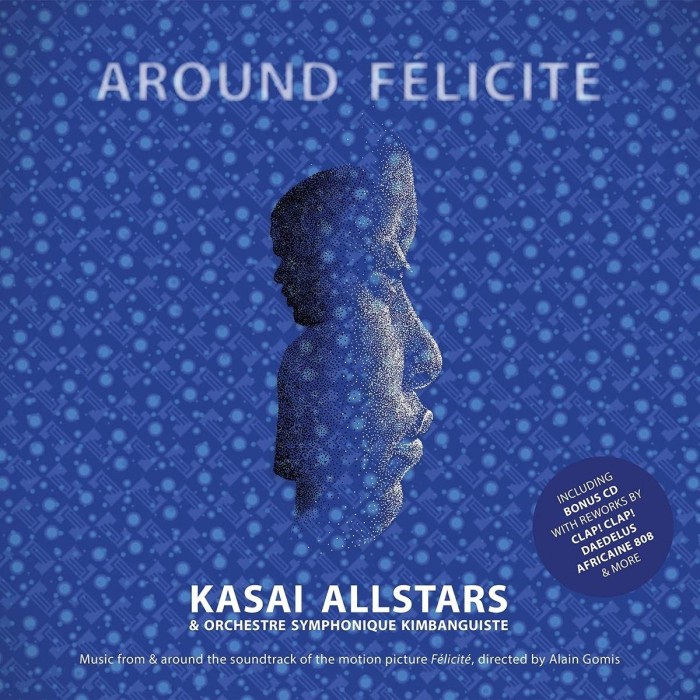 Kasai Allstars & Orchestre Symphonique Kimbanguiste - Around Felicite