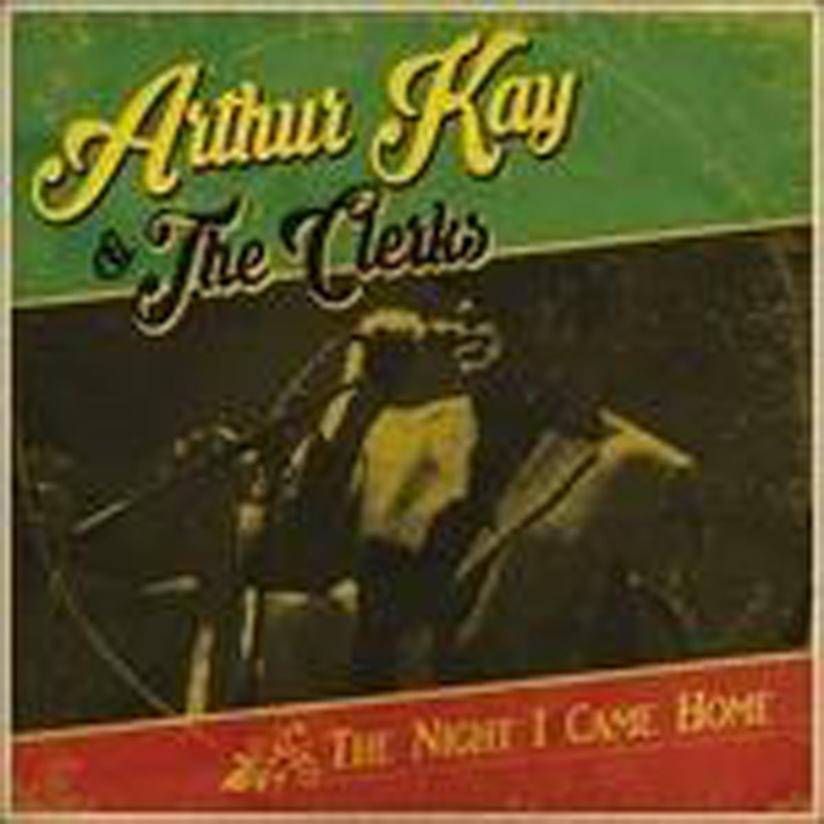 Arthur Kay & The Clerks - Night I Came Home