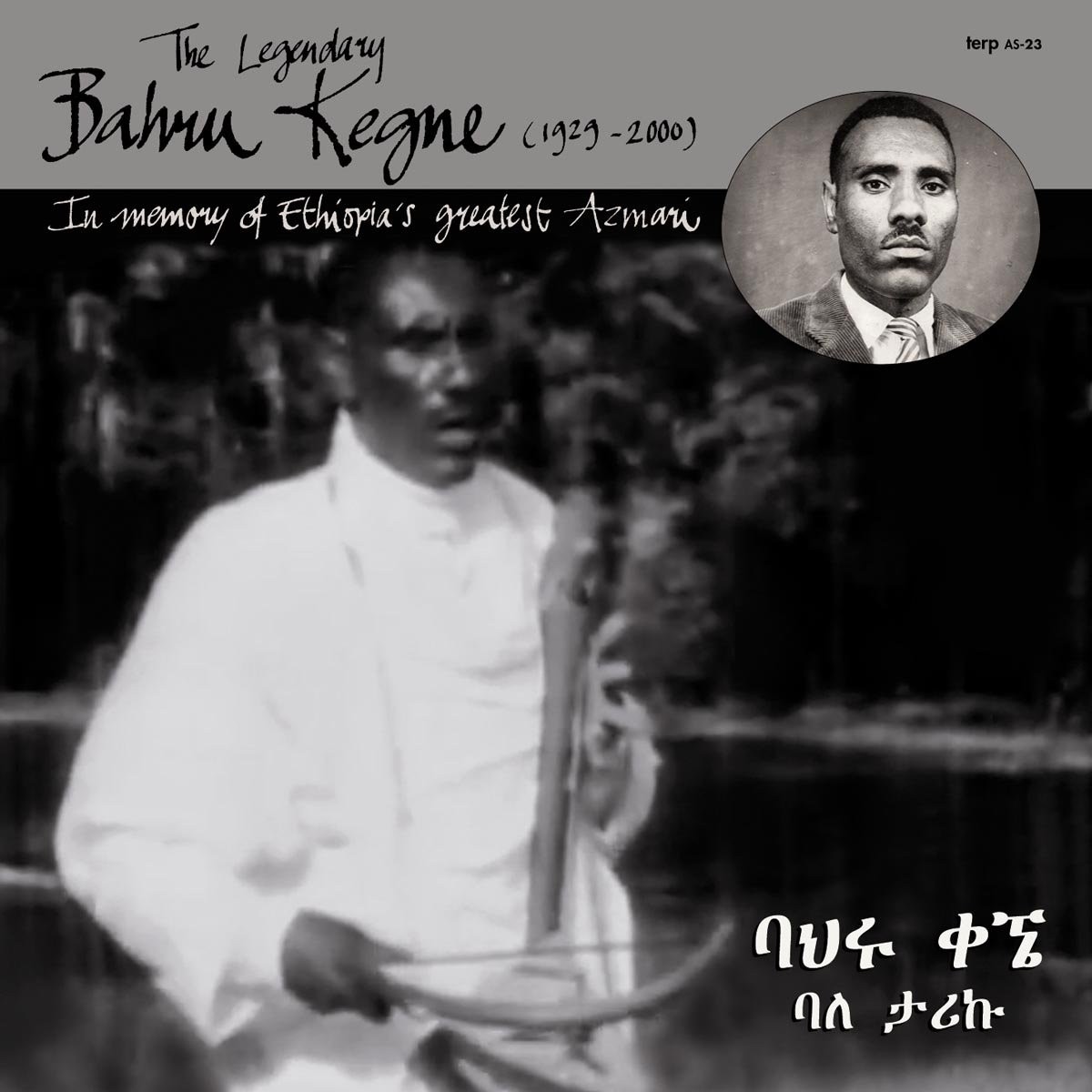 Bahru Kegne - In Memory of Ethiopia's Greatest Azmari (The Cassette Years 1988-1996)