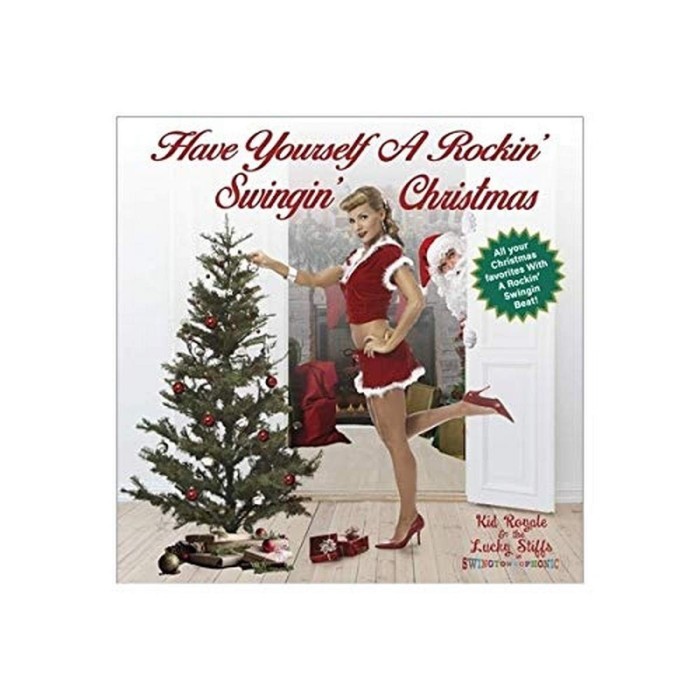 Kid Royale & The Lucky Stiffs - Have Yourself A Rockin' , Swingin' Christmas