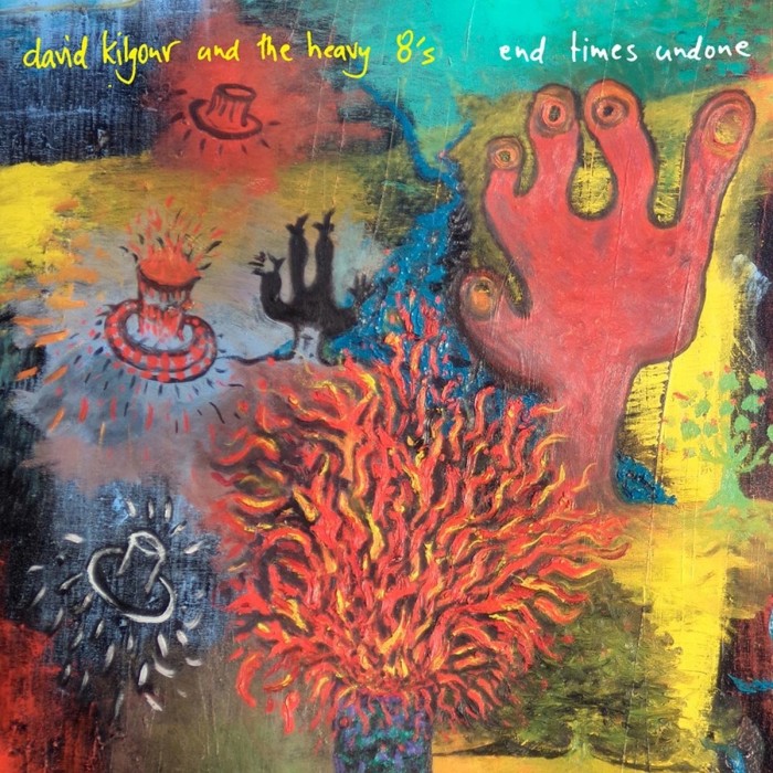 David Kilgour And The Heavy 8's - End Times Undone