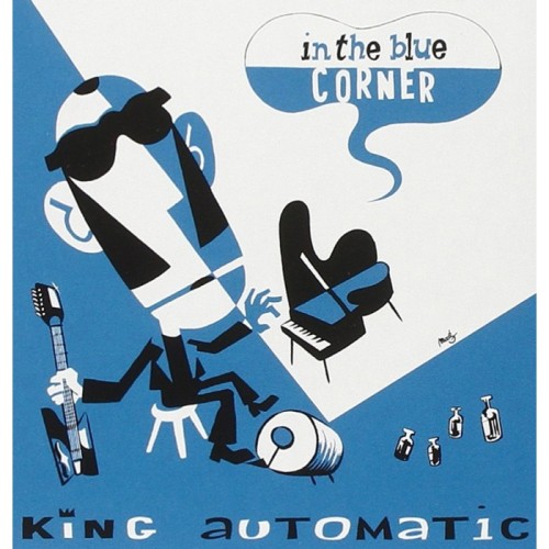 King Automatic - In The Blue Corner