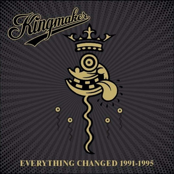 Kingmaker - Everything Changed 1991-1995