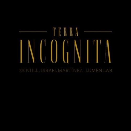 KK Null & Israel Martinez - Terra Incognita