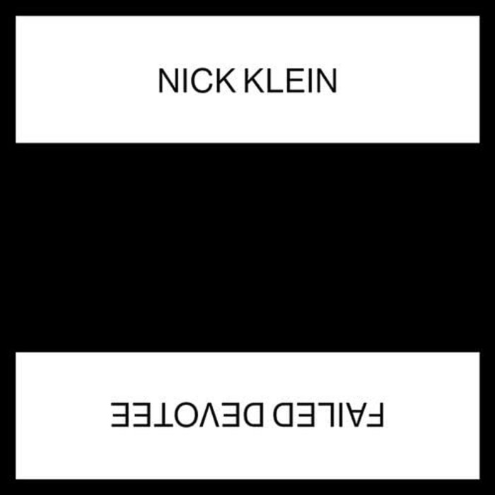 Nick Klein - Failed Devotee