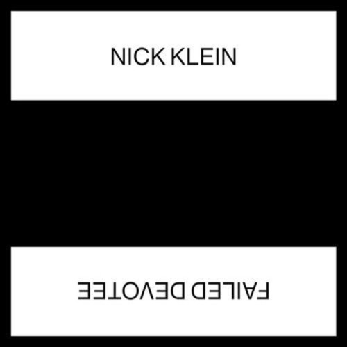 Nick Klein - Failed Devotee