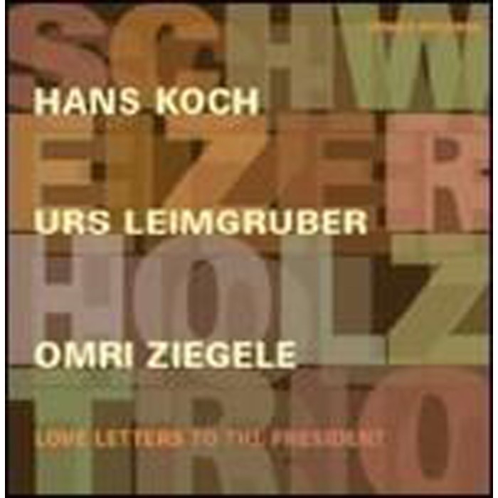 Schweizer Holz Trio - Love Letters To The President